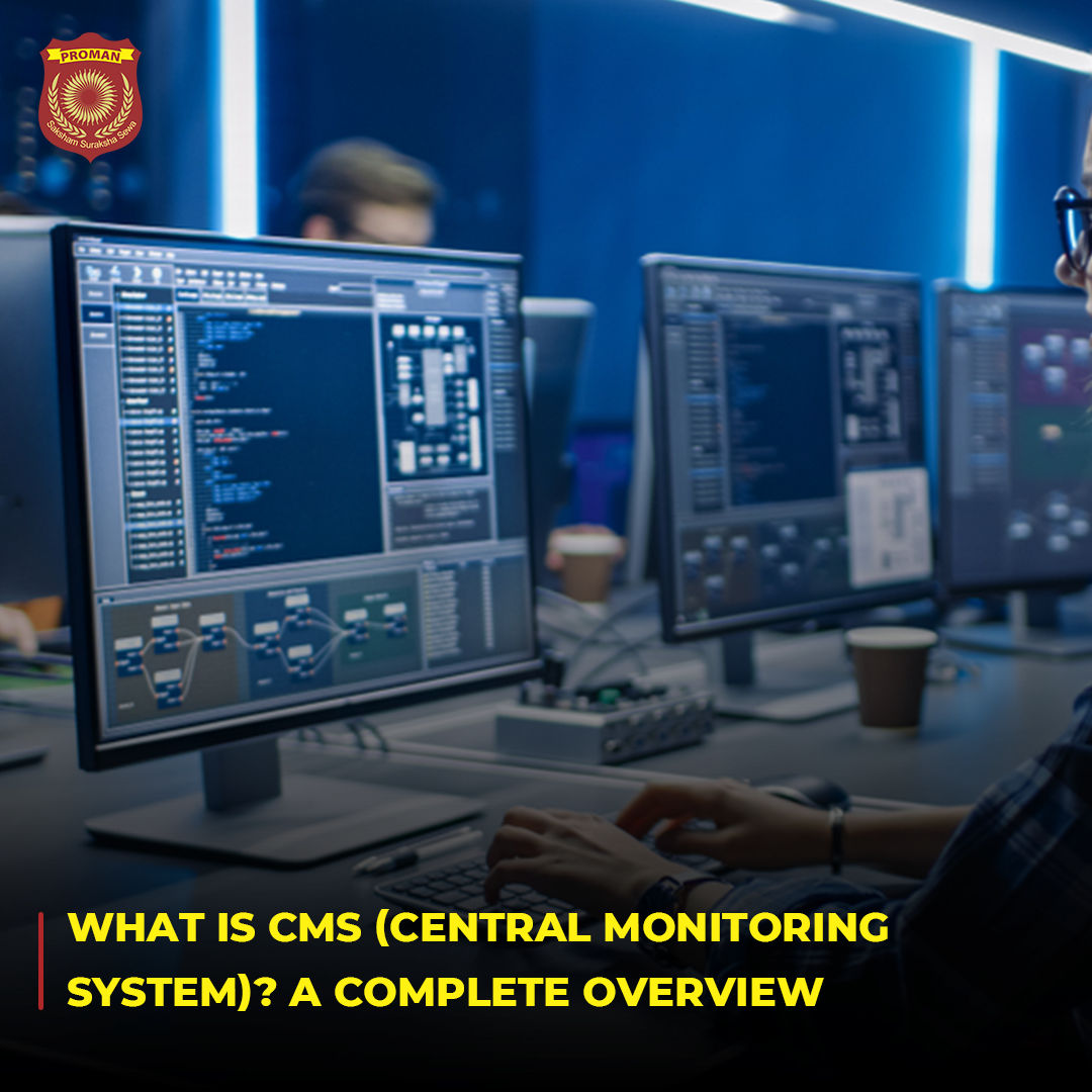 What Is CMS (Central Monitoring System)? A Complete Overview Proman